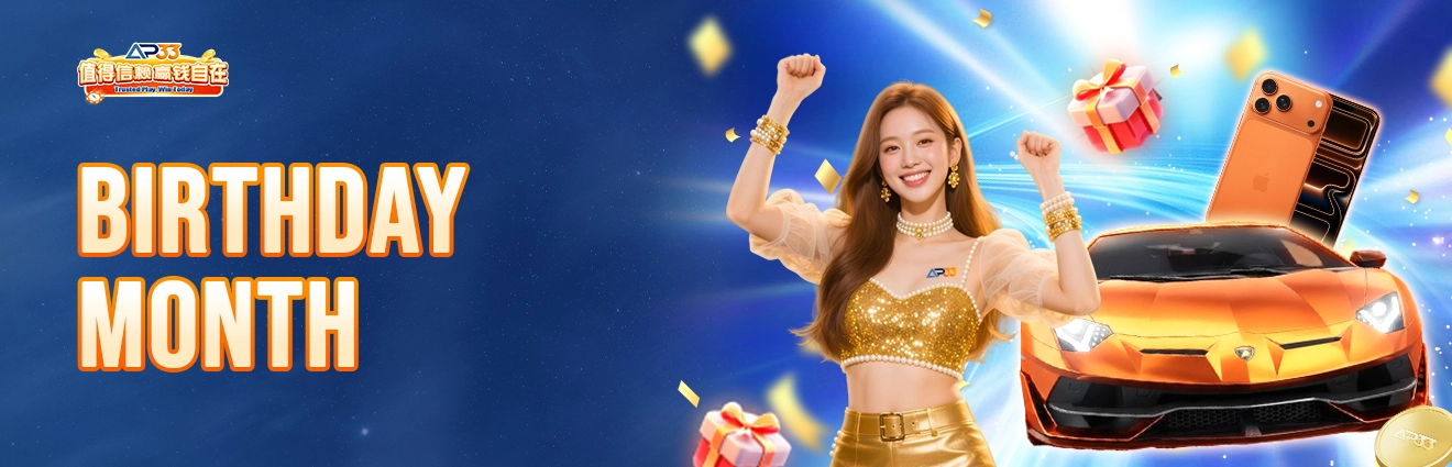 AP33 Birthday Month promotion banner featuring a celebratory theme with gifts and luxury prizes.