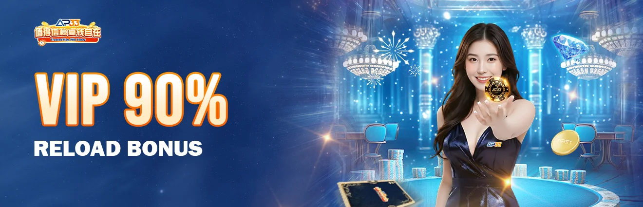 AP33 VIP 90% Reload Bonus promotion banner featuring a casino-themed background and VIP rewards.